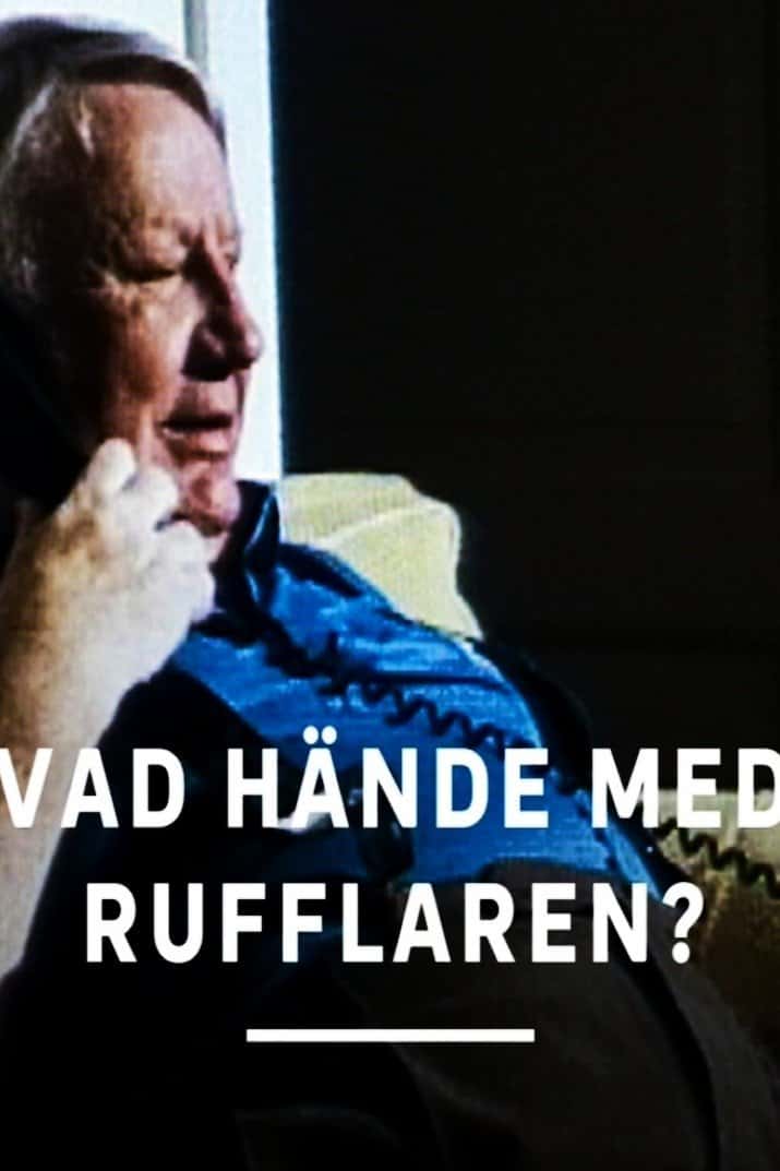 Vad hände med rufflaren?