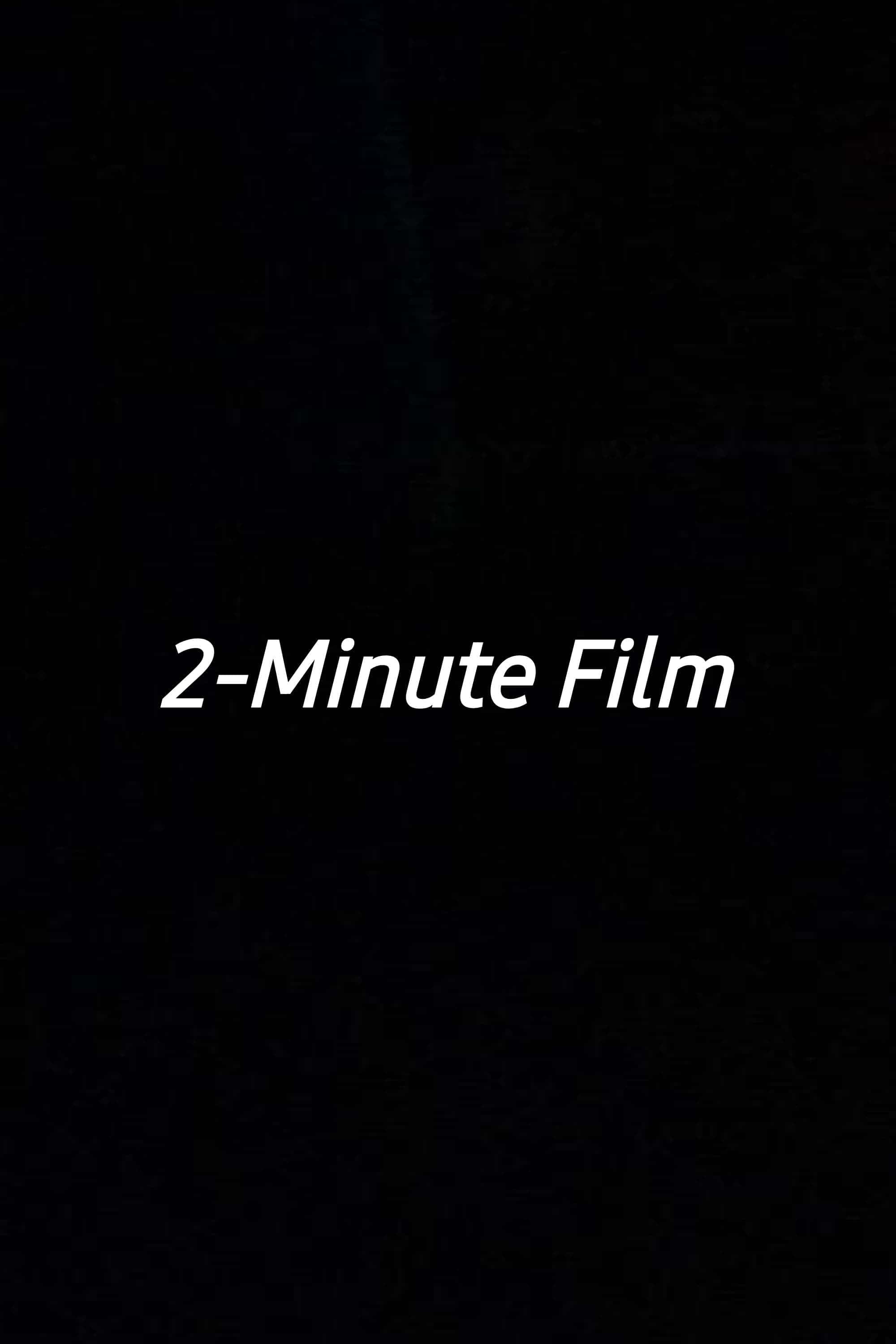 2-Minute Film